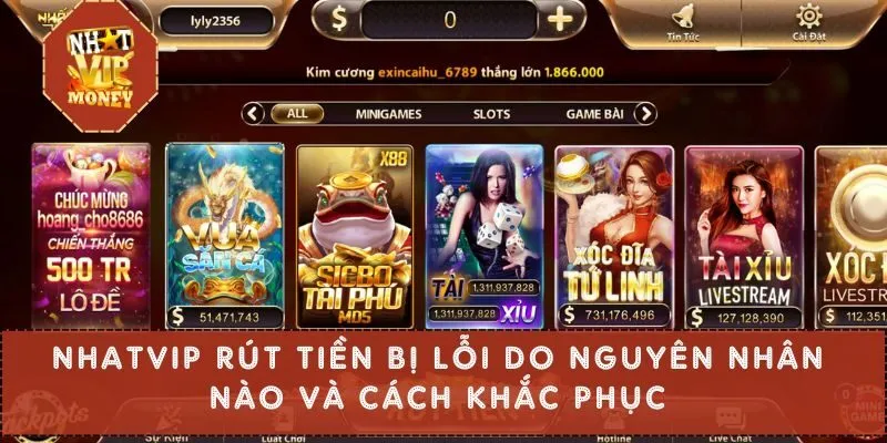 NHATVIP Rút Tiền Bị Lỗi Do Nguyên Nhân Nào Và Cách Khắc Phục