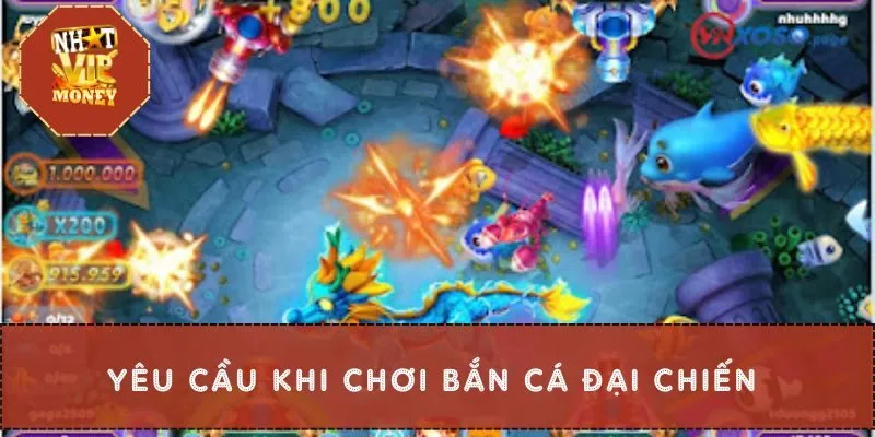 Yêu cầu khi chơi bắn cá đại chiến